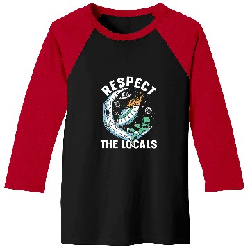 Discover Aliens UFO Respect the locals Funny Alien Ufo Hunter Baseball Tees