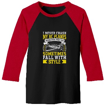 Discover Airplane RC Plane I Never Crash However They Fall With Style 24 Baseball Tees
