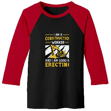 Discover Excavator Fun I Am A Construction Worker Dig Construction Site 7 Baseball Tees