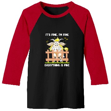Discover Goats Pet Its Fine Im Fine Everything Is Fine Men Women Baseball Tees