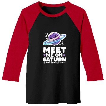 Discover Astronaut Job Meet Me on Saturn Bring Deviled Eggs Kawaii Planet Space Baseball Tees