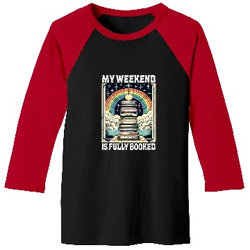 Discover Book Fun My Weekend Is Fully Booked Book Rainbow Reading Bookworm 2 Baseball Tees