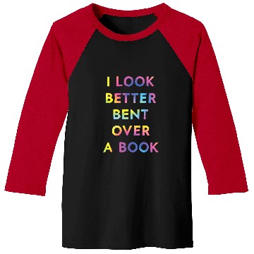 Discover Book Fun I Look Better Bent Over A Book Funny Baseball Tees