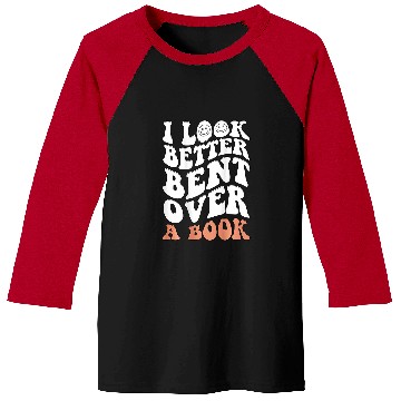 Discover Book Fun I Look Better Bent Over A Book 10 Baseball Tees