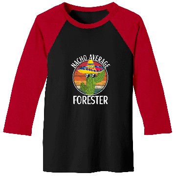 Discover Nacho Average Forester Humor Hilarious Forester Saying Baseball Tees