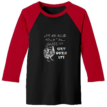 Discover Chicken Pet Get Over It Rooster Graphic Sarcastic Baseball Tees