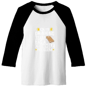 Discover Beer Fun Our Drinking Team Has A Cornhole Problem Beer Drinking Bags Baseball Tees