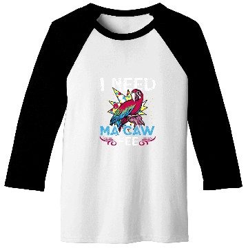 Discover Coffee Fun Macaw Parrot I need Ma Caw Fee Macaw Bird Coffee lover 21 Baseball Tees