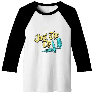 Discover Just The Tip Tattoo Baseball Tees