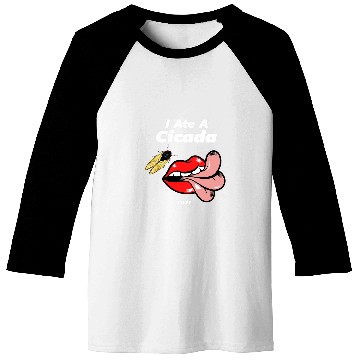 Discover I Ate A Cicada 21 Baseball Tees