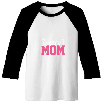 Discover Dance Mom Dancer Ballet Practice Dancing Baseball Tees