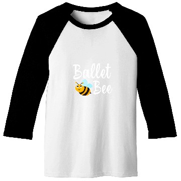 Discover Ballet Bee Ballet Dancer Funny Bumblebee Baseball Tees