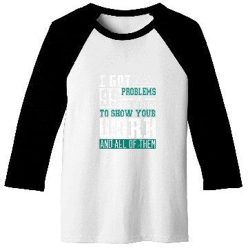Discover I Got 99 Problems Show Your Work Math Teacher Funny Baseball Tees