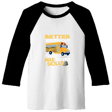 Discover Better Watch Out School Bus Driver School Bus Driving men Baseball Tees
