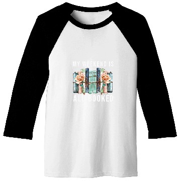 Discover Book Lover My Weekend is All Booked Librarian Literature Baseball Tees