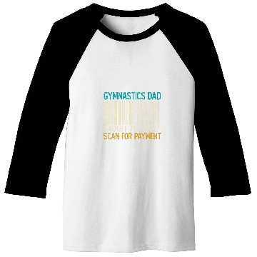 Discover Funny Gymnastics Dad Scan For Payment Fathers Day Mens 1 Baseball Tees