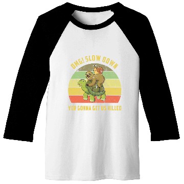 Discover OMG Slow Down Yer Gonna Get Us Killed Snail Sloth Turtle Baseball Tees