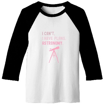 Discover I Cant I Have Plans Astronomy cosmology space physics Baseball Tees