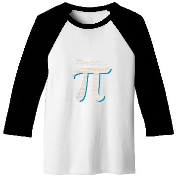 Discover Mmmm Pi Day Math Pun Funny Algebra and Pie Lover Humor Gift Baseball Tees