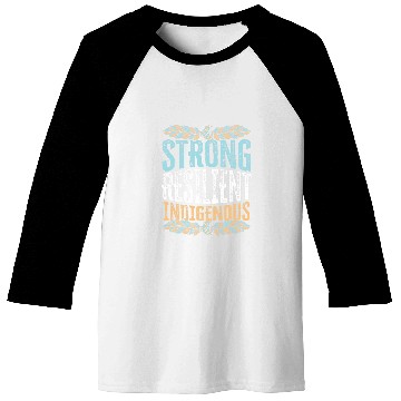Discover Strong Resilient Indigenous Native American 1 Baseball Tees