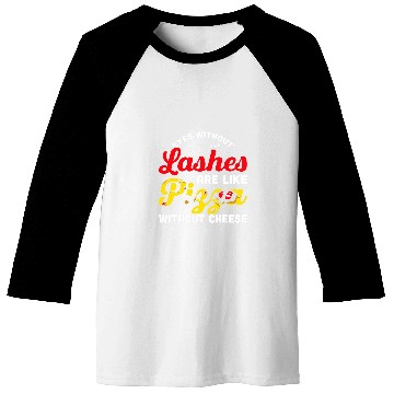 Discover Mens Eyes Without Lashes Are Like Pizza Without Cheese Lash Tech Baseball Tees