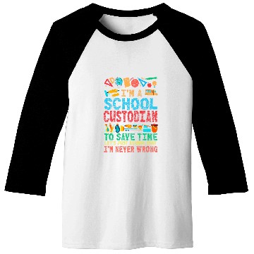 Discover School Custodian Janitor Im A School Custodian To Save Time Baseball Tees