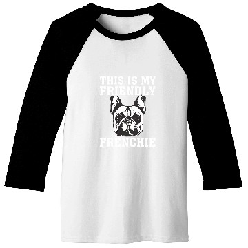 Discover This is my Friendly Frenchie 1 Baseball Tees