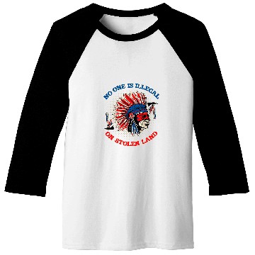 Discover No One Is Illegal On Stolen Land Native American Immigration Baseball Tees