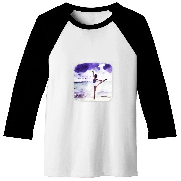 Discover When You Do Dance Shakespeare Ballet Baseball Tees