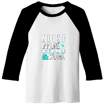 Discover nurses Immune From Germs 2Drama 2Nursing nurses Week Baseball Tees