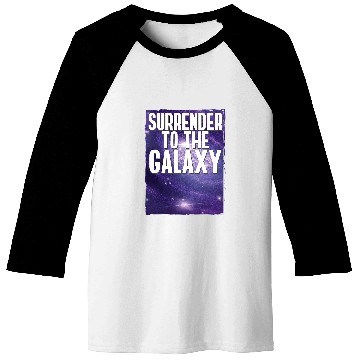 Discover Surrender To The Galaxy Universe Planets Baseball Tees