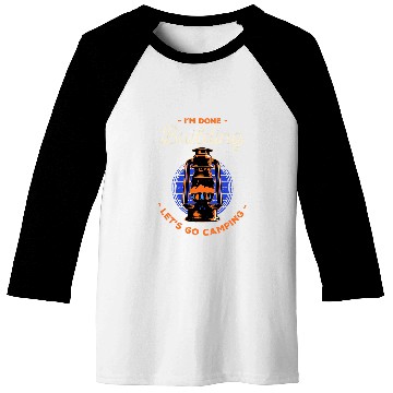 Discover Lets Go Camping Done Building Foreman Camper Constructor 22 Baseball Tees