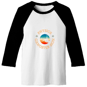 Discover Physics Gangster Sign Physics Hand Sign Symbol Baseball Tees