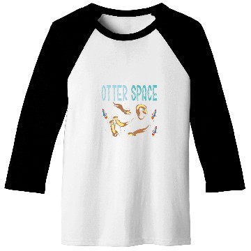 Discover Otter Space Animal Astronaut Science Astronomy Baseball Tees