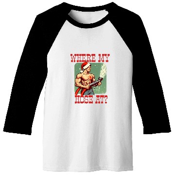 Discover WHERE MY HOSE AT Christmas Funny Firefighter Meme Baseball Tees