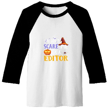 Discover you dont scare me im a editor halloween 2 Baseball Tees