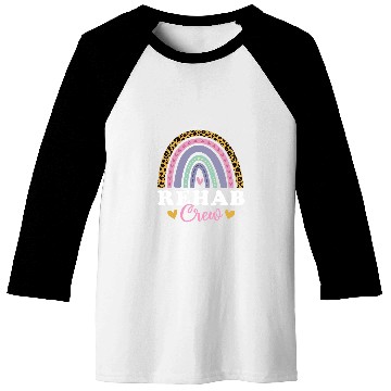Discover Rehab Crew Cute Rainbow Physical Therapist Assistant Baseball Tees