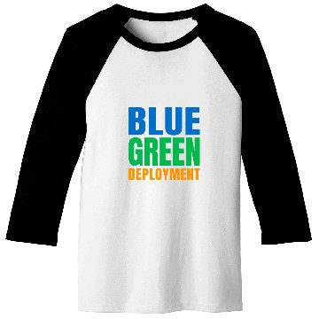 Discover Blue Green Deployment DevOps Engineer Developer Programmer Baseball Tees