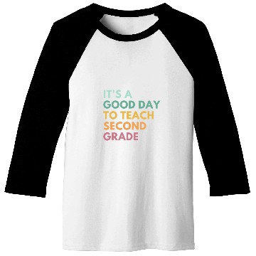 Discover Its A Good Day To Teach Second Grade Baseball Tees