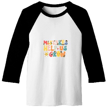 Discover Mistakes Help Us Grow for Student Inspiration Growth Mindset Baseball Tees