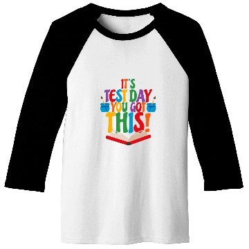 Discover Its Test Day You Got This Funny Teacher Student Testing Day 2 Baseball Tees