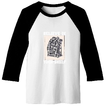 Discover Believe In YourShelf Bookworm Book Shelf Reader Baseball Tees