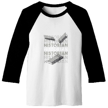 Discover Historian Job History Historic Teacher Baseball Tees