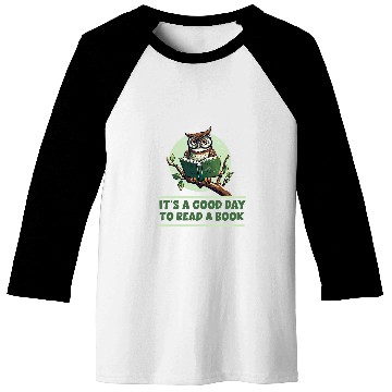 Discover Its A Good Day To Read A Book Owl for Reader Baseball Tees