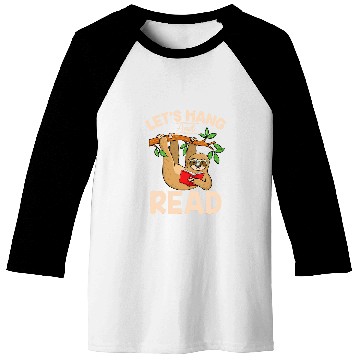 Discover Hang and read Bookworm Sloth Reader Librarian Book Lover Baseball Tees