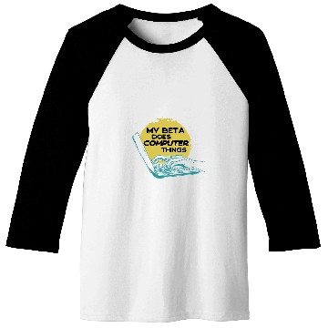 Discover My Beta Does Computer Things Programmer 1 Baseball Tees