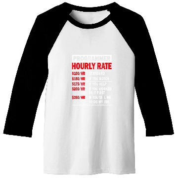 Discover Programmer Hourly Rate Software Engineer Baseball Tees