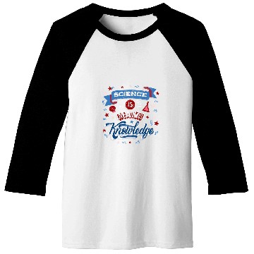 Discover Science Is organized Knowledge Scientist Science Geek Baseball Tees