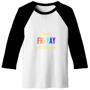 Discover Lets Celebrate Squad happy FRIYAY Teacher Student Friday Baseball Tees