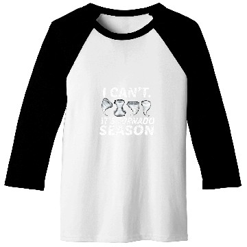 Discover I Cant Its Tornado Season Storm Chasing Meteorologist Baseball Tees